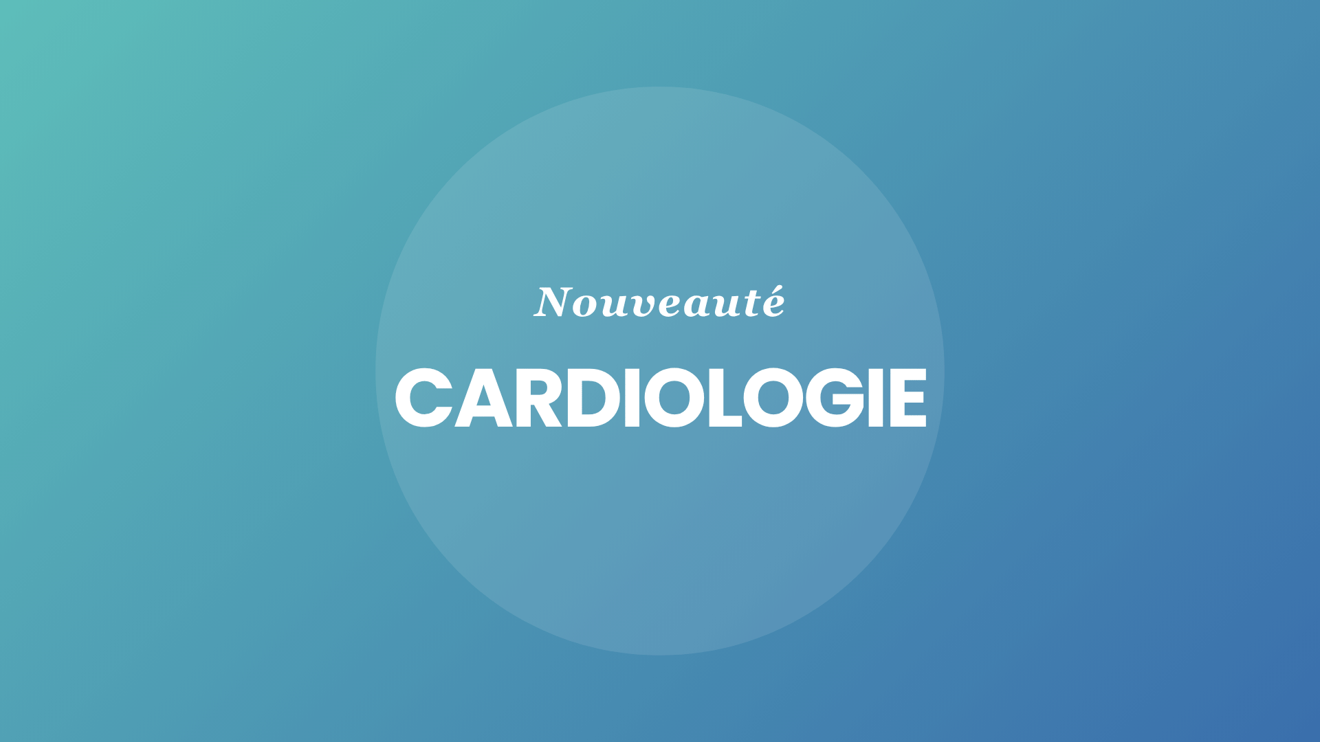 Image Cardiologie_Nouveaute_1920x1080